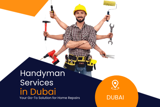 Handyman Services in Dubai Your Go-To Solution for Home Repairs